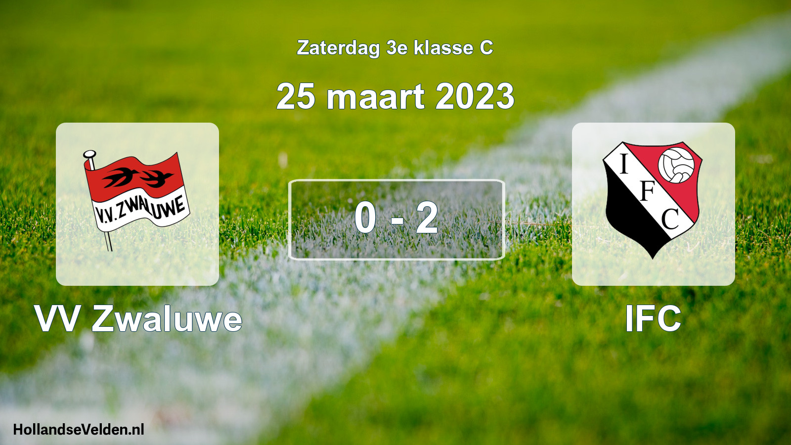 Total number of matches played: VV Zwaluwe - IFC 0 - 2 (25 March 2023)