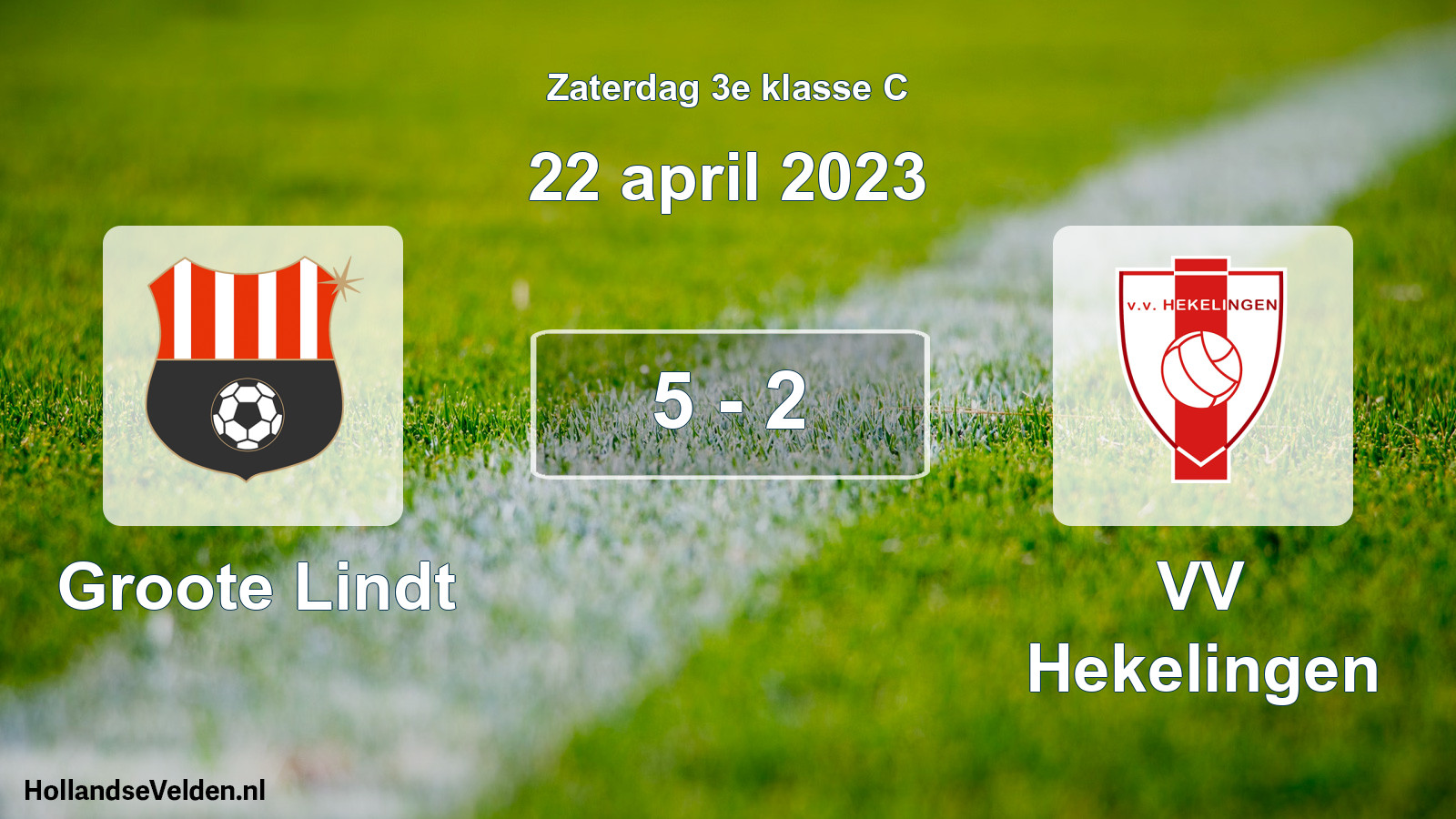 Total number of matches played: Groote Lindt - VV Hekelingen 5 - 2 (22 April 2023)