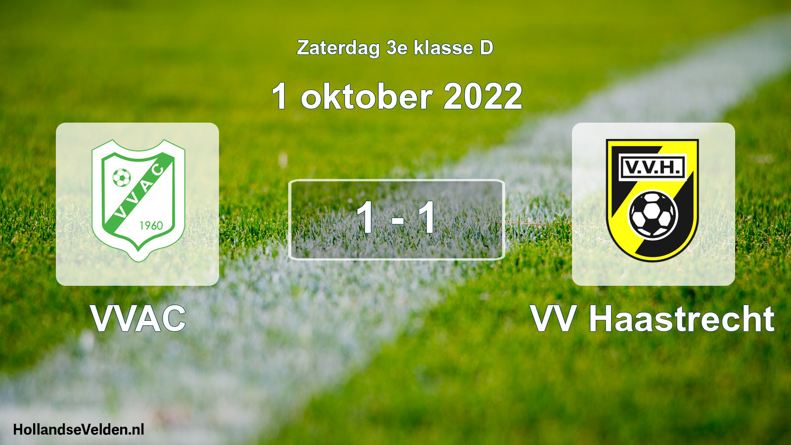 Total number of matches played: VVAC - VV Haastrecht 1 - 1 (1 October 2022)