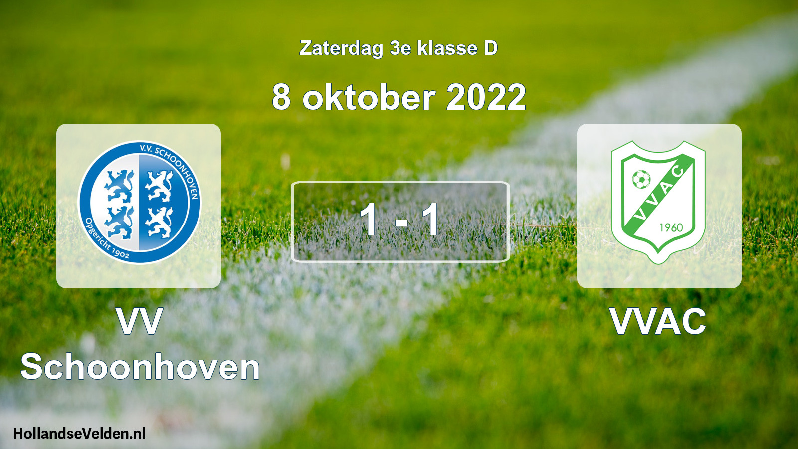 Total number of matches played: VV Schoonhoven - VVAC 1 - 1 (8 October 2022)