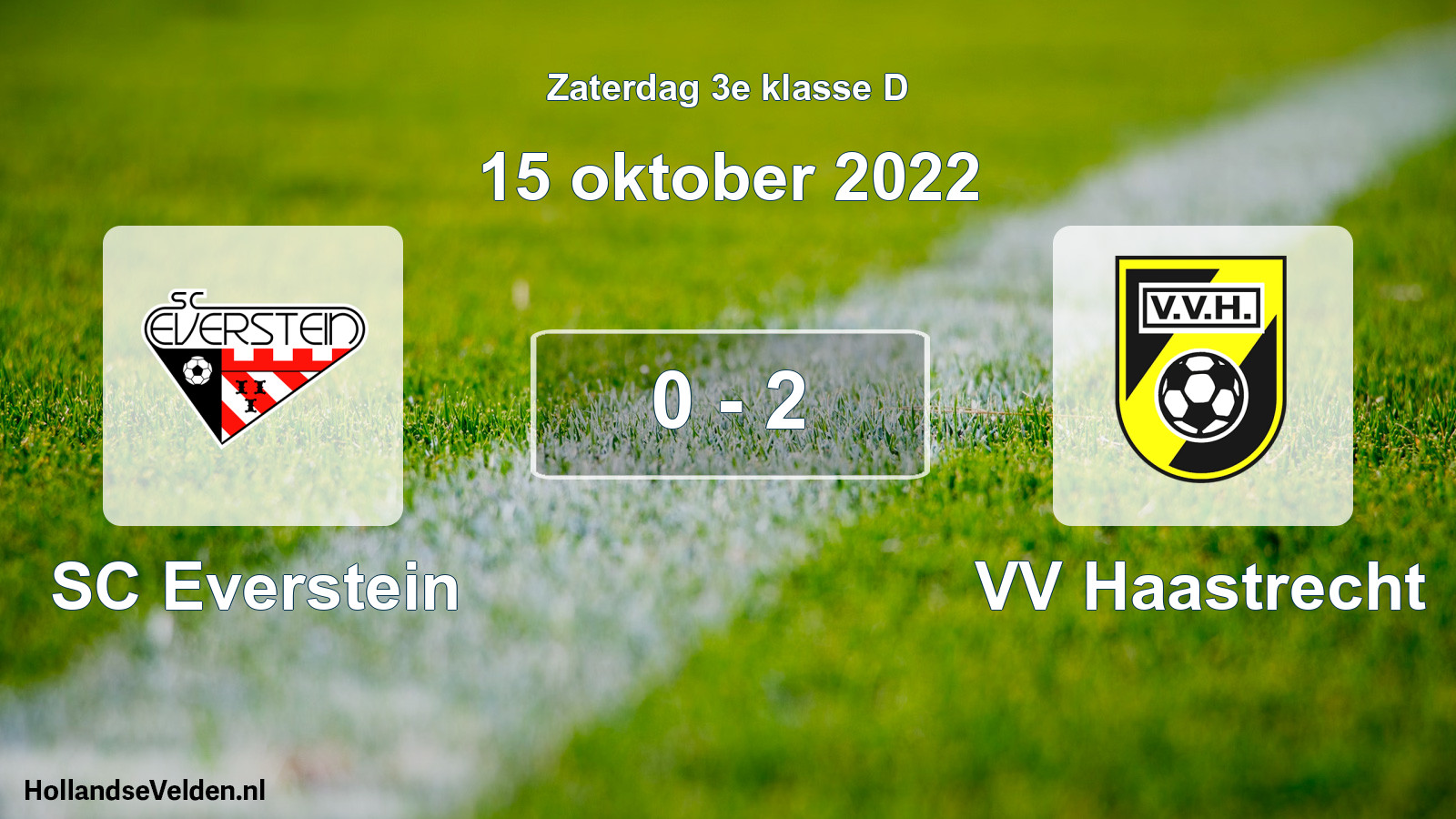 Total number of matches played: SC Everstein - VV Haastrecht 0 - 2 (15 October 2022)