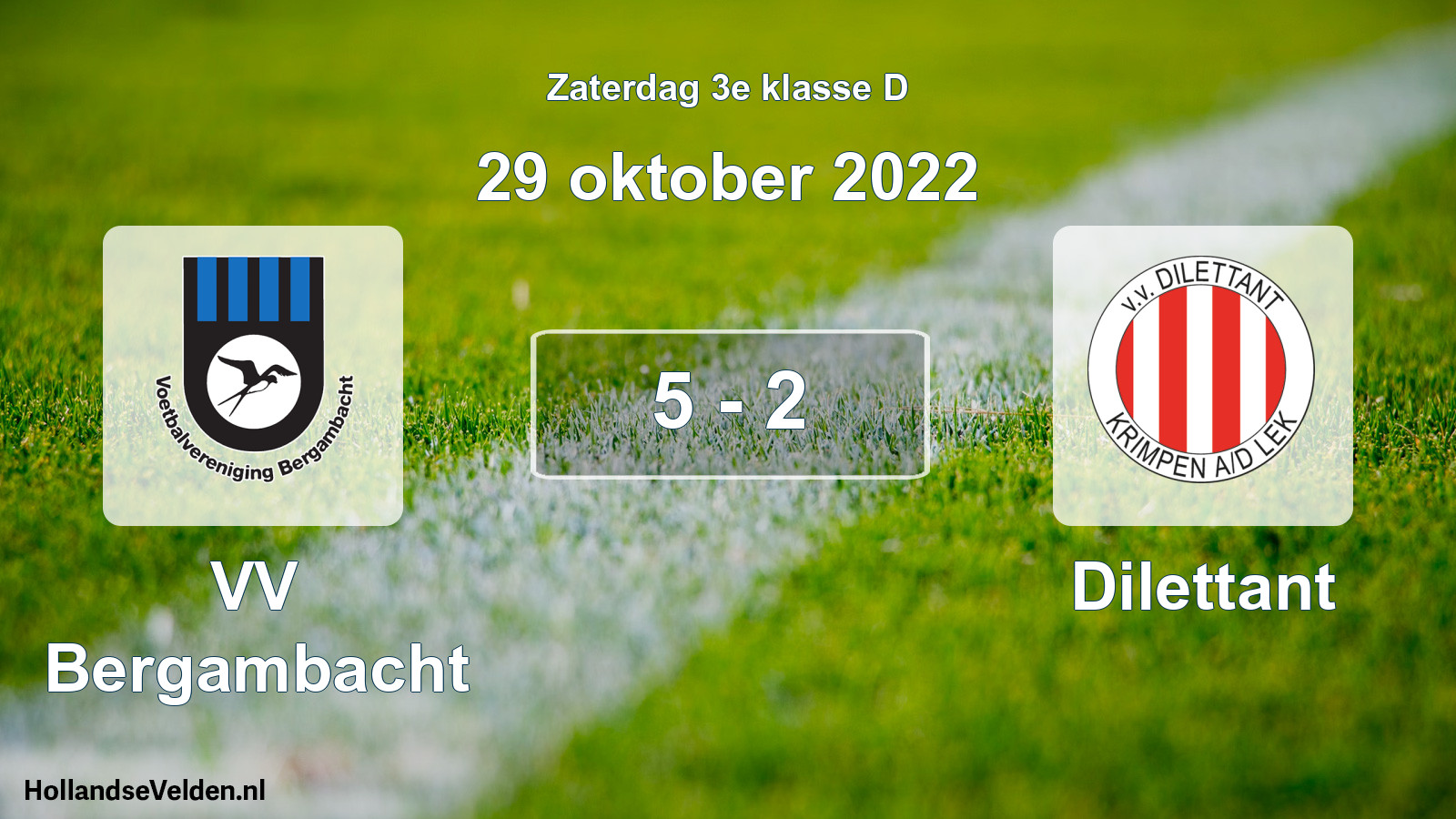 Total number of matches played: VV Bergambacht - Dilettant 5 - 2 (29 October 2022)