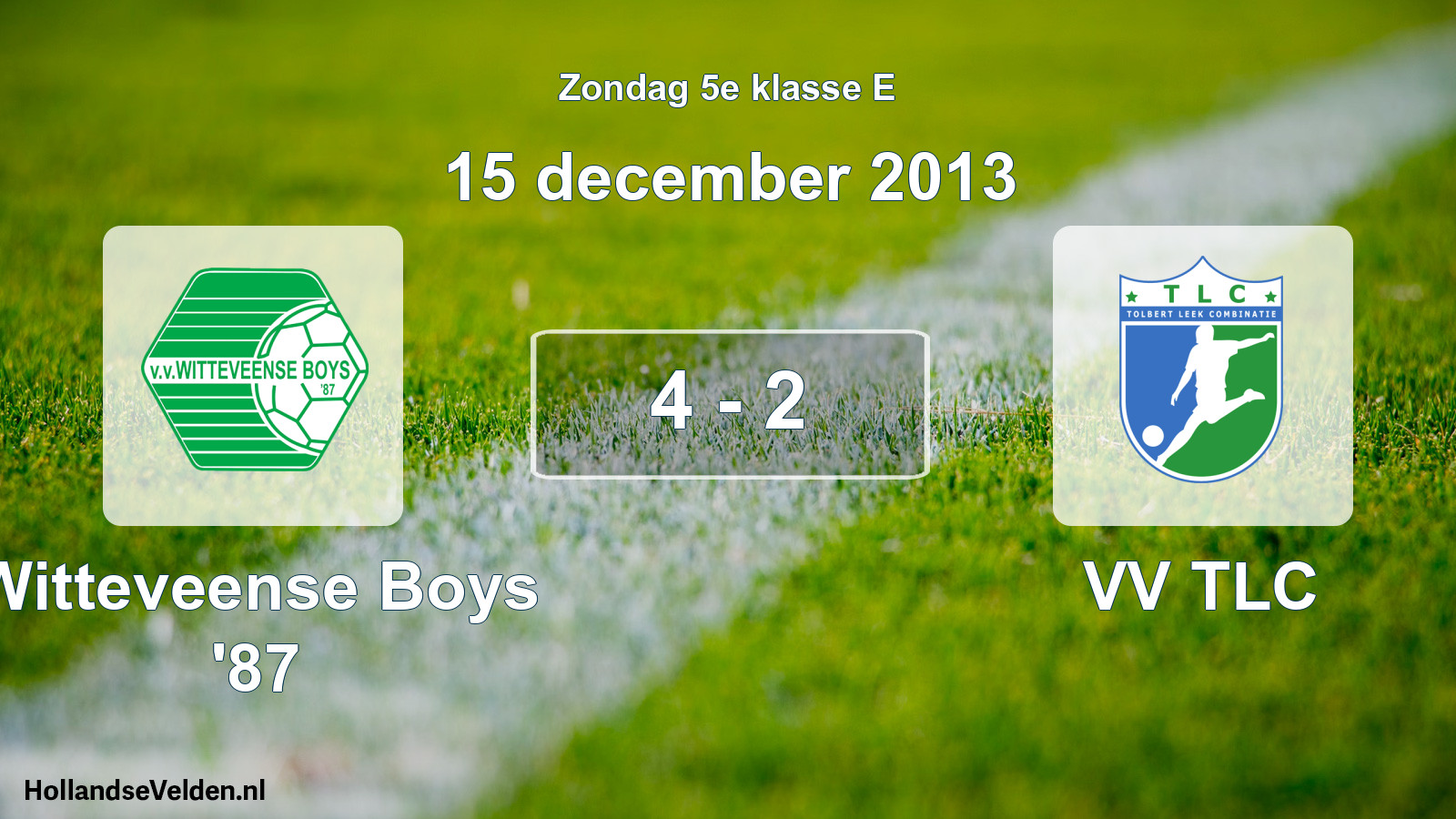 Total number of matches played: Witteveense Boys '87 - VV TLC 4 - 2 (15 December 2013)