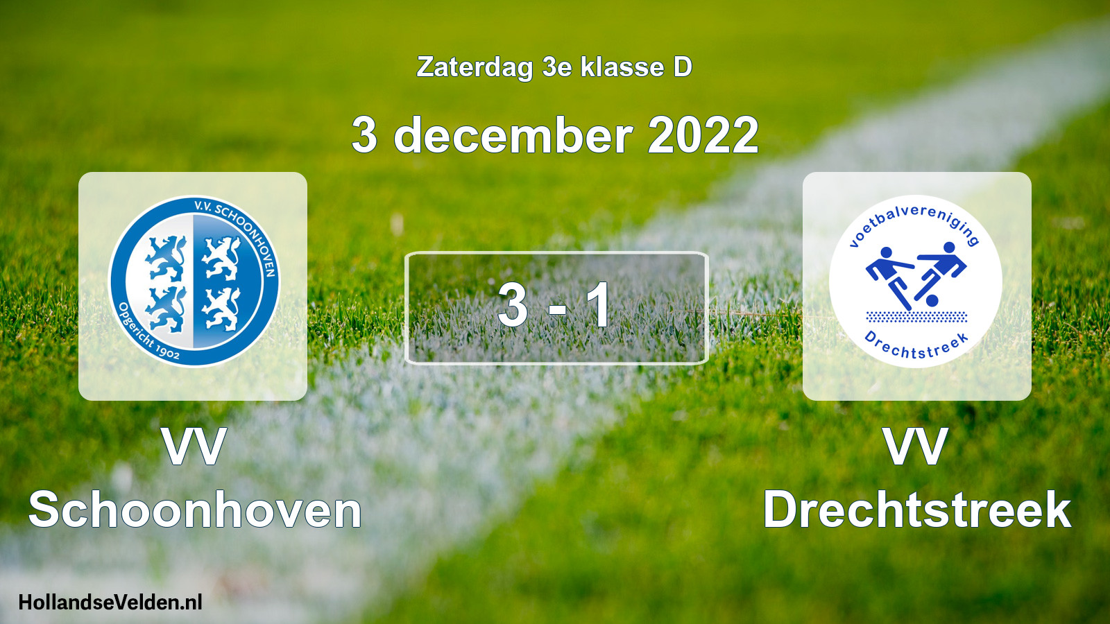 Total number of matches played: VV Schoonhoven - VV Drechtstreek 3 - 1 (3 December 2022)