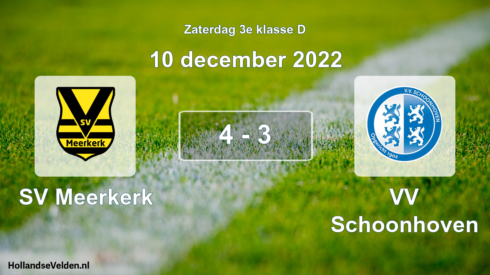 Total number of matches played: SV Meerkerk - VV Schoonhoven 4 - 3 (10 December 2022)