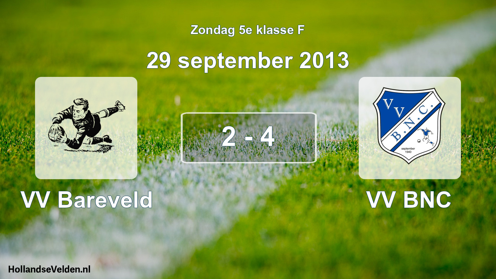 Total number of matches played: VV Bareveld - VV BNC 2 - 4 (29 September 2013)