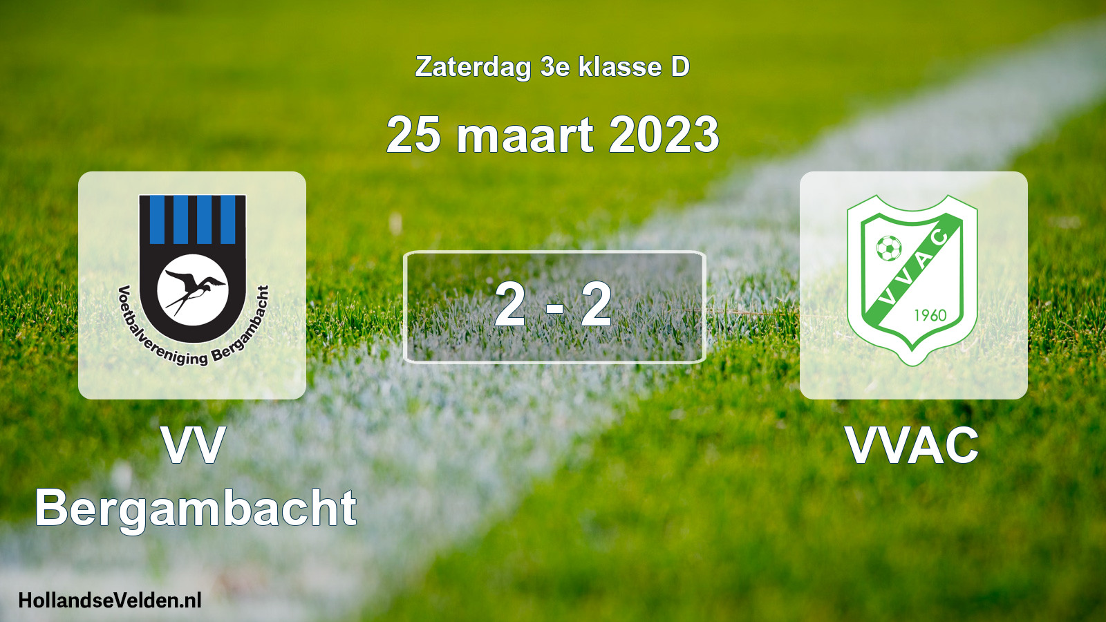 Total number of matches played: VV Bergambacht - VVAC 2 - 2 (25 March 2023)