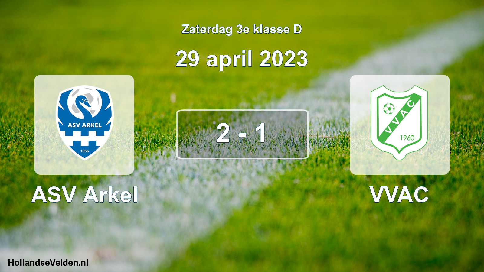 Total number of matches played: ASV Arkel - VVAC 2 - 1 (29 April 2023)