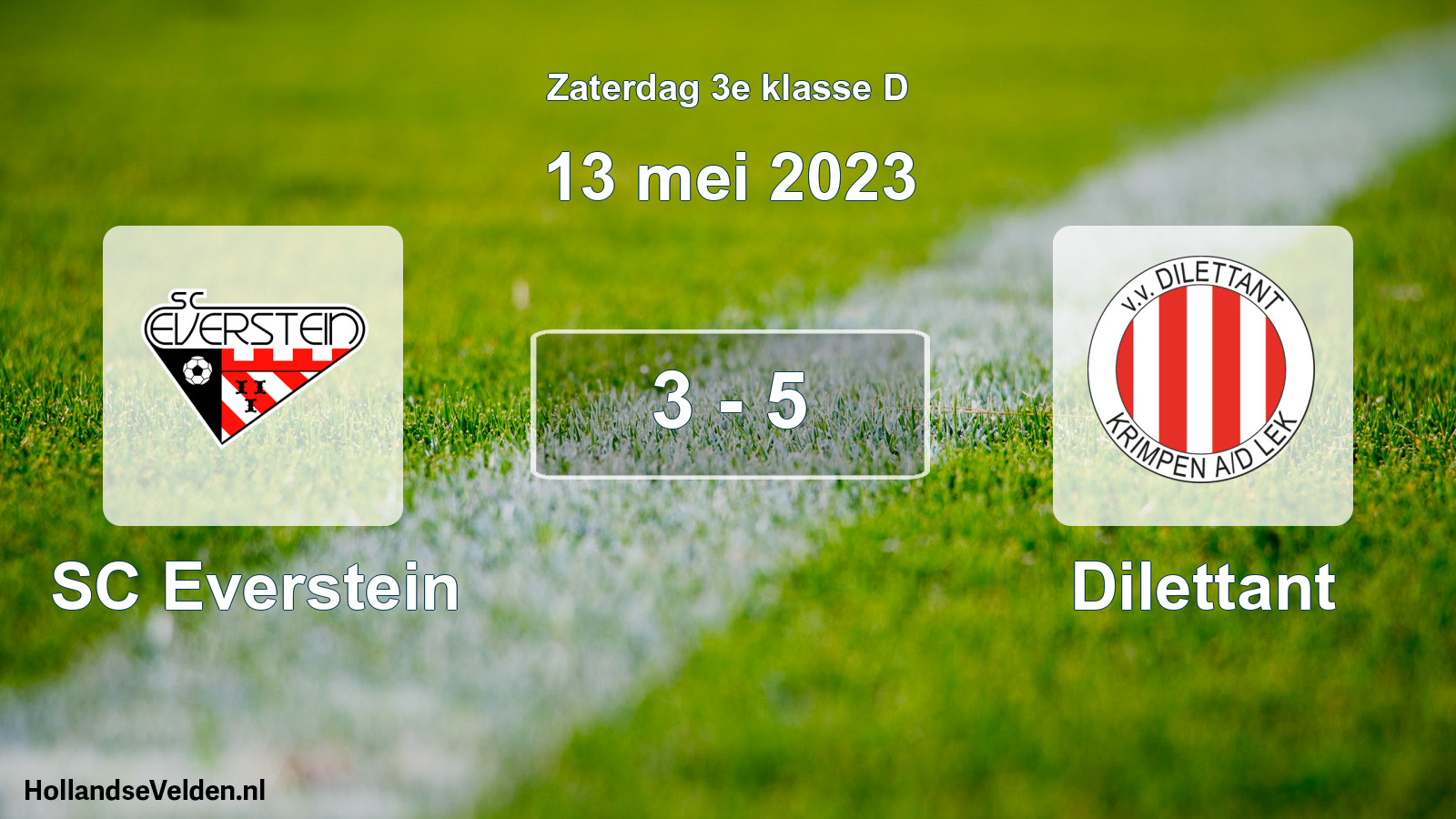 Total number of matches played: SC Everstein - Dilettant 3 - 5 (13 May 2023)