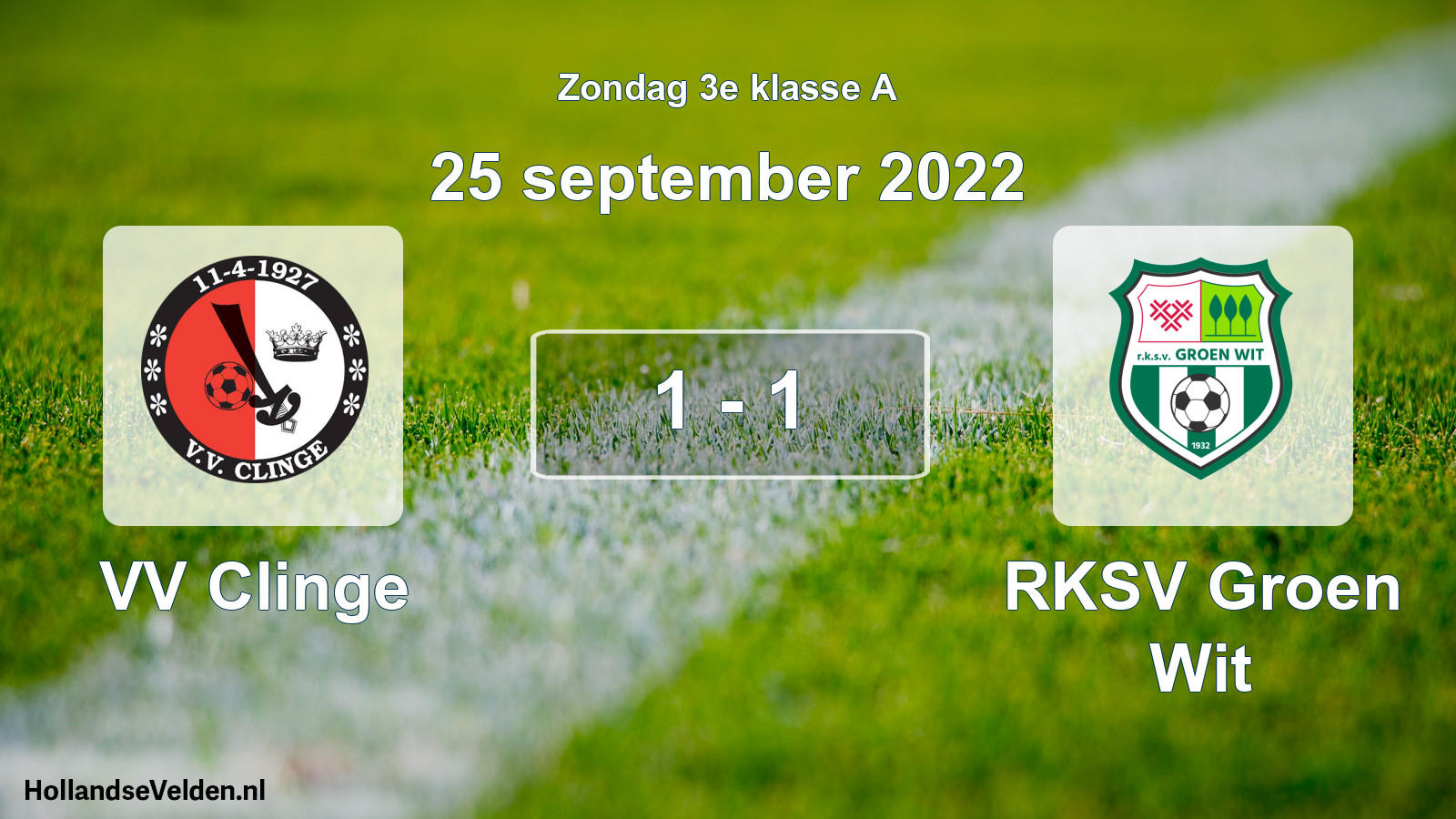 Total number of matches played: VV Clinge - RKSV Groen Wit 1 - 1 (25 September 2022)