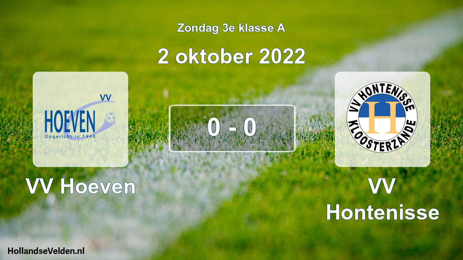 Total number of matches played: VV Hoeven - VV Hontenisse 0 - 0 (2 October 2022)