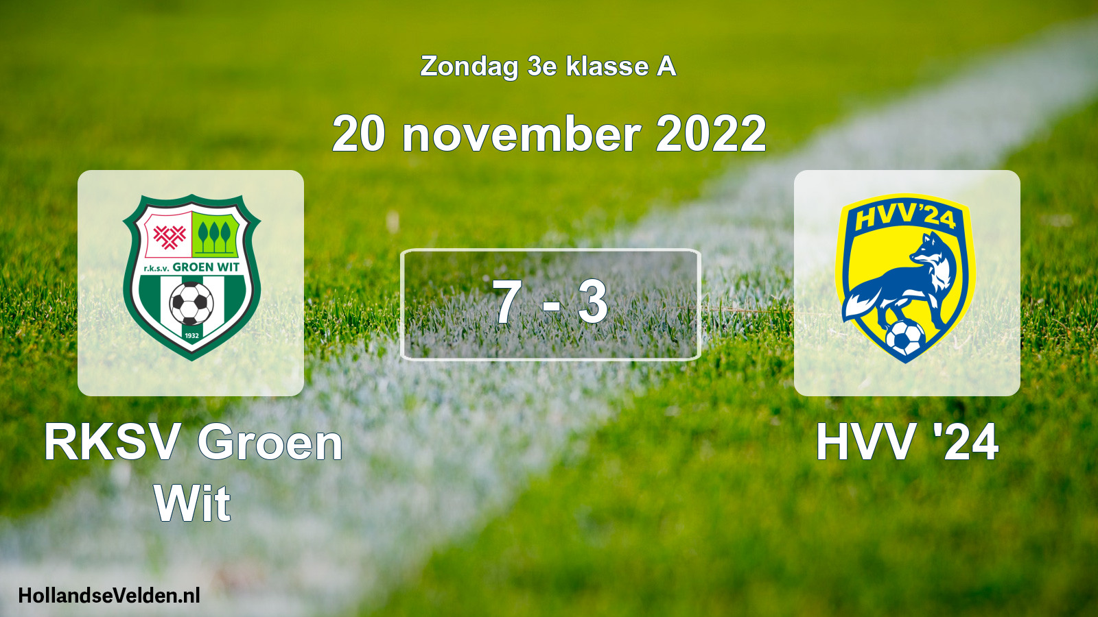Total number of matches played: RKSV Groen Wit - HVV '24 7 - 3 (20 November 2022)