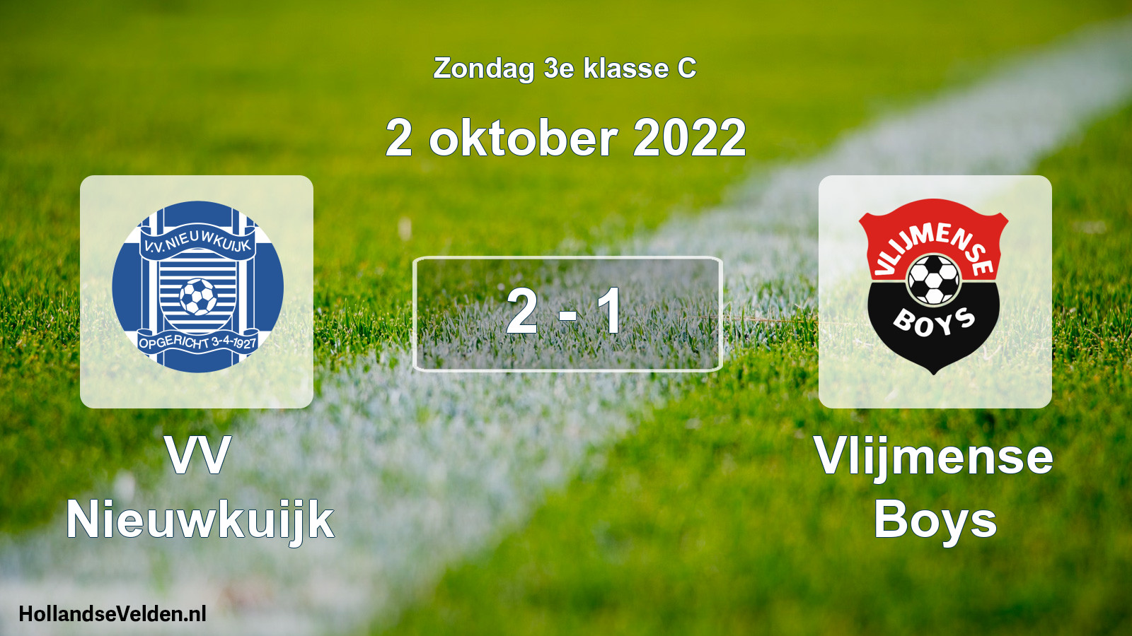 Total number of matches played: VV Nieuwkuijk - Vlijmense Boys 2 - 1 (2 October 2022)