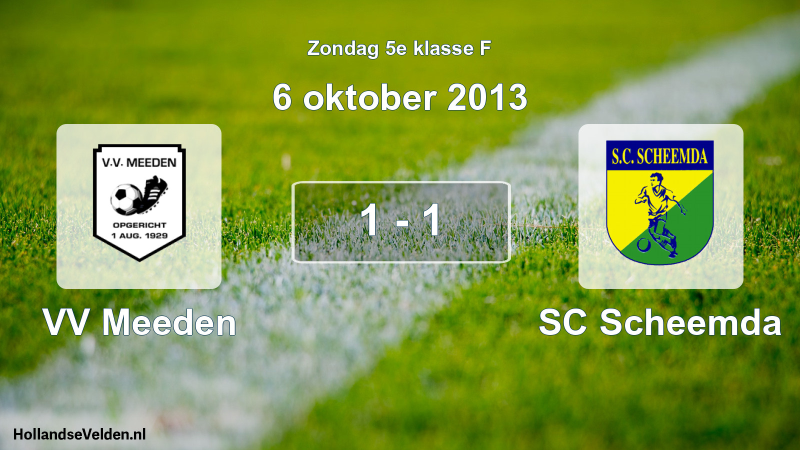 Total number of matches played: VV Meeden - SC Scheemda 1 - 1 (6 October 2013)