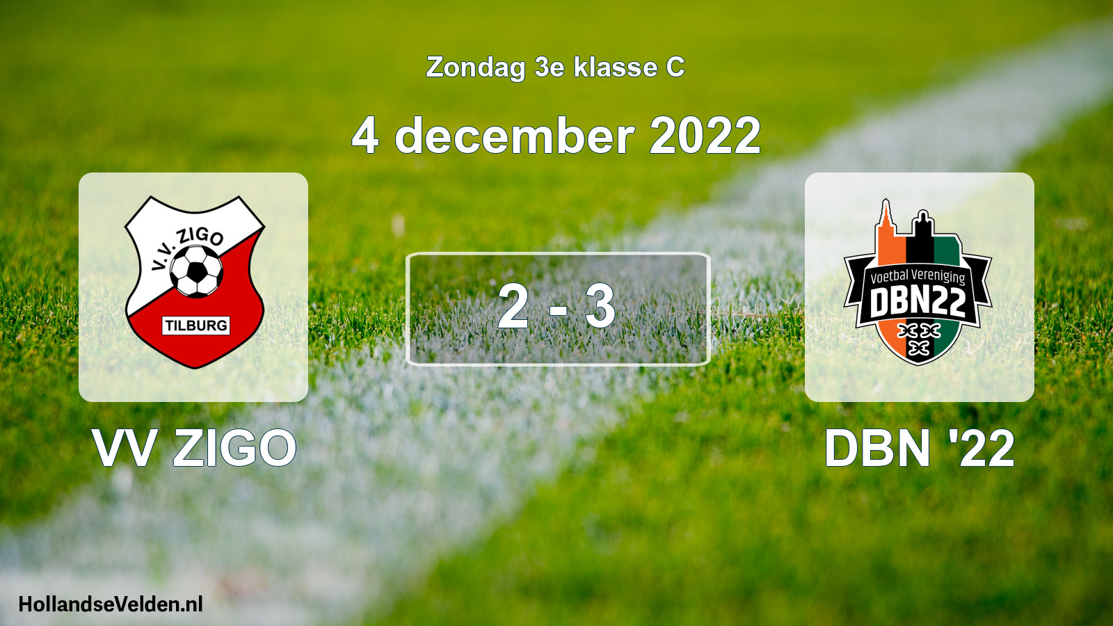 Total number of matches played: VV ZIGO - DBN '22 2 - 3 (4 December 2022)