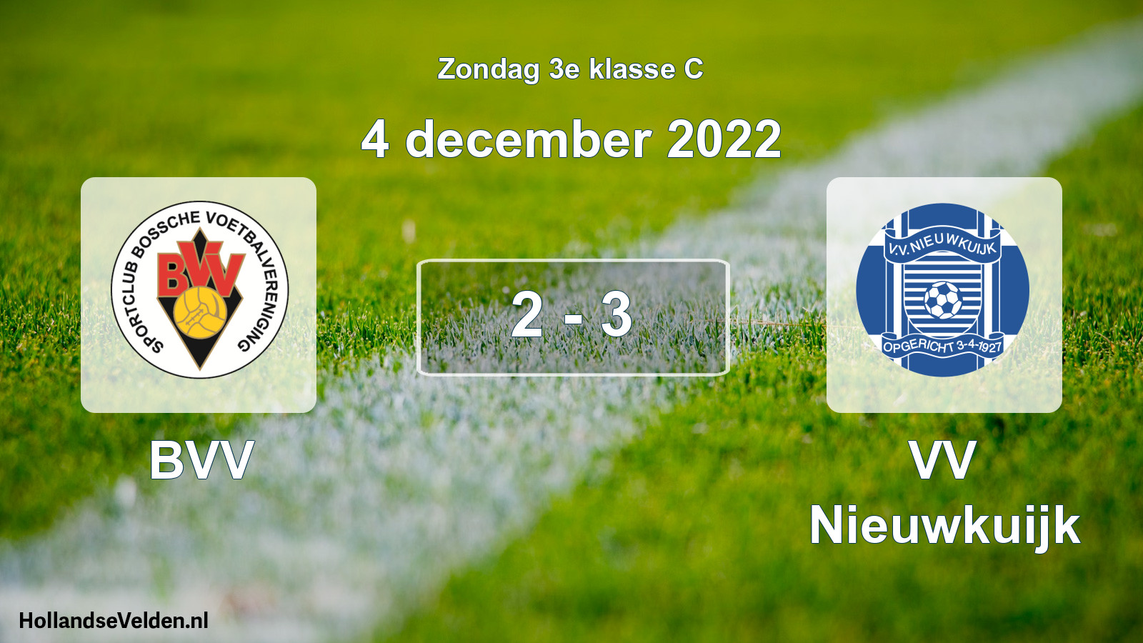 Total number of matches played: BVV - VV Nieuwkuijk 2 - 3 (4 December 2022)
