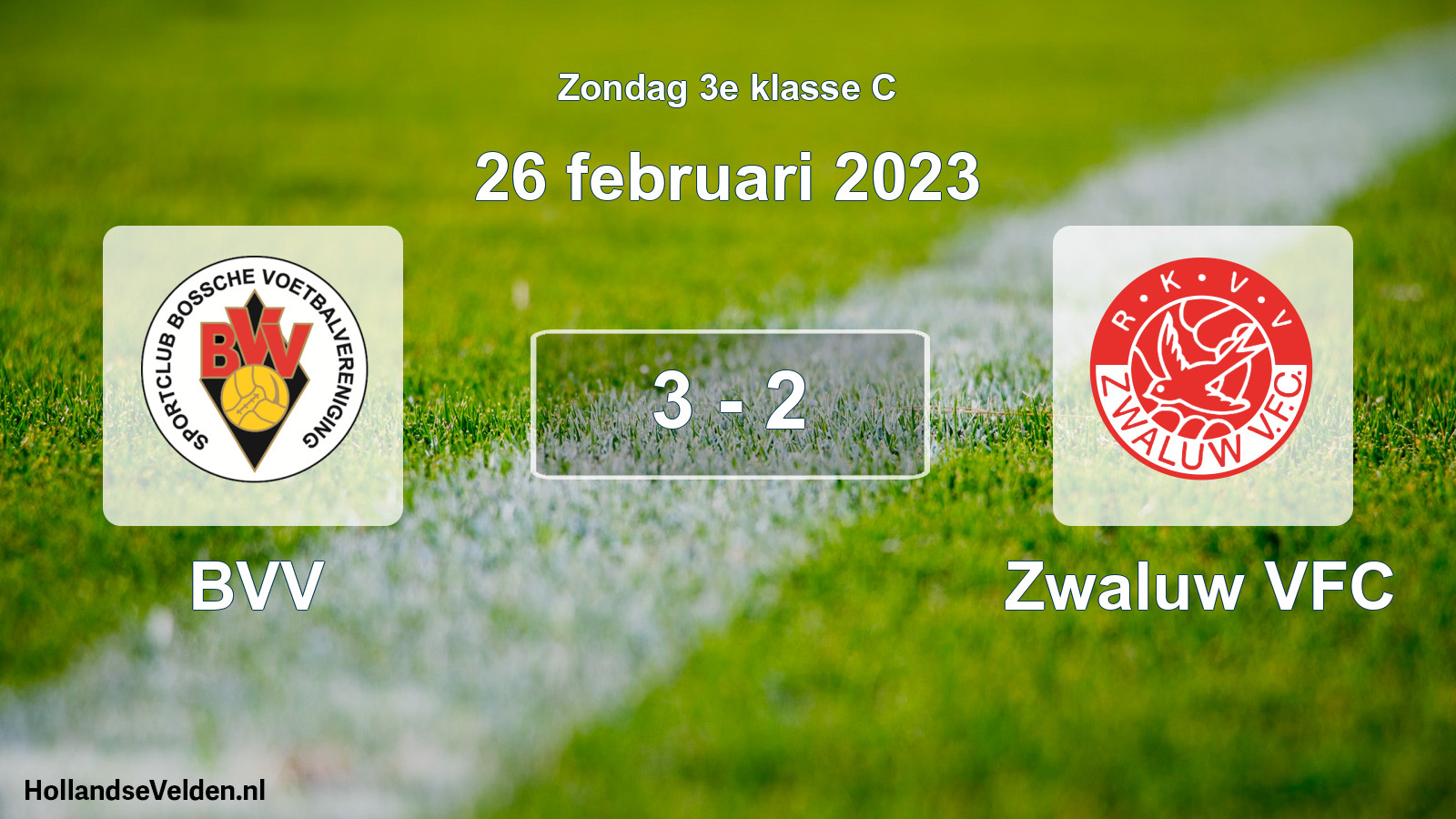Total number of matches played: BVV - Zwaluw VFC 3 - 2 (26 February 2023)