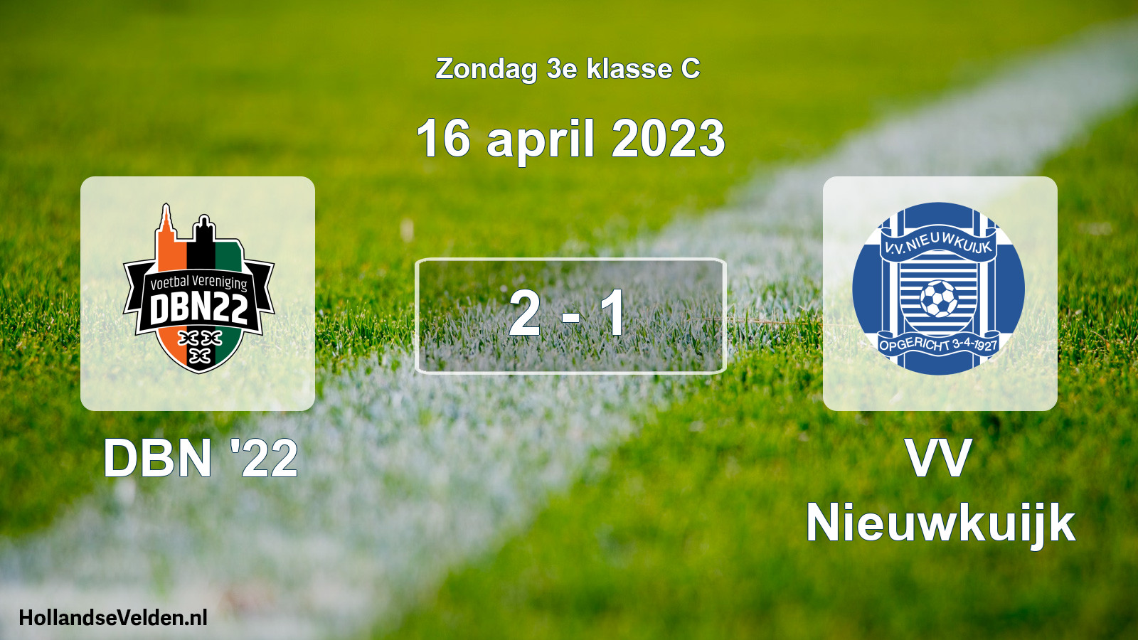 Total number of matches played: DBN '22 - VV Nieuwkuijk 2 - 1 (16 April 2023)
