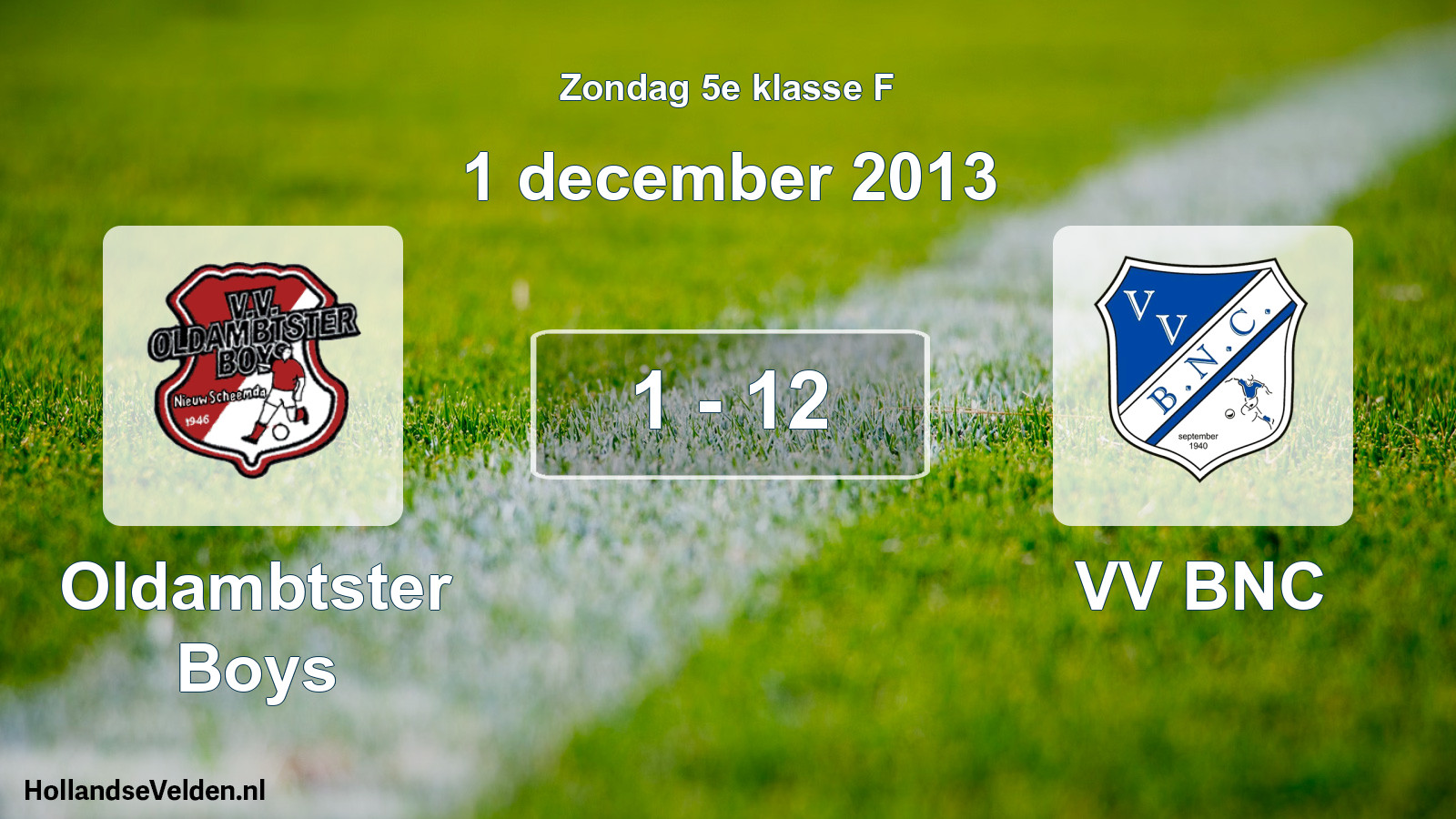 Total number of matches played: Oldambtster Boys - VV BNC 1 - 12 (1 December 2013)
