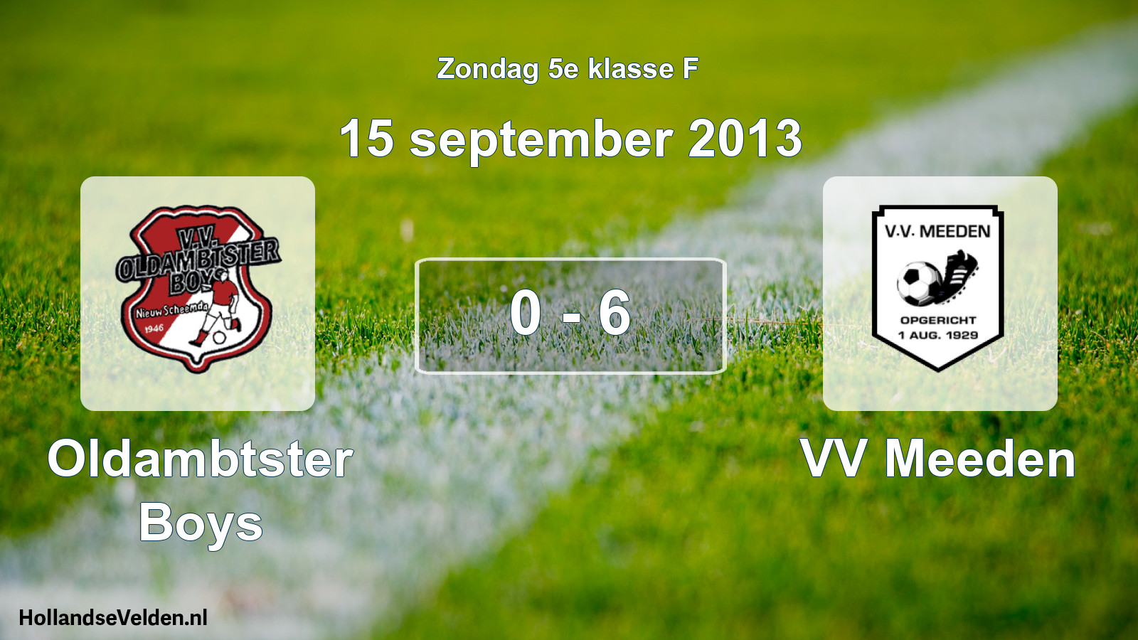 Total number of matches played: Oldambtster Boys - VV Meeden 0 - 6 (15 September 2013)