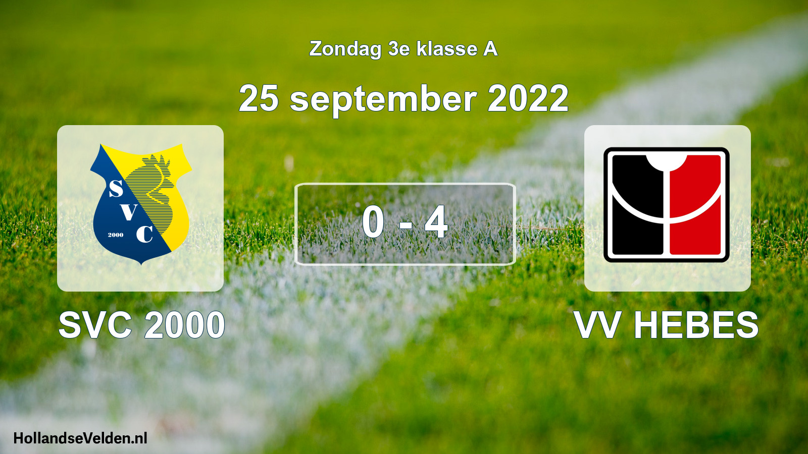 Total number of matches played: SVC 2000 - VV HEBES 0 - 4 (25 September 2022)