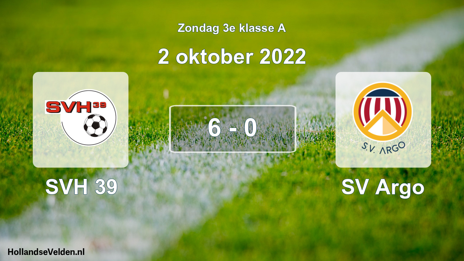 Total number of matches played: SVH 39 - SV Argo 6 - 0 (2 October 2022)