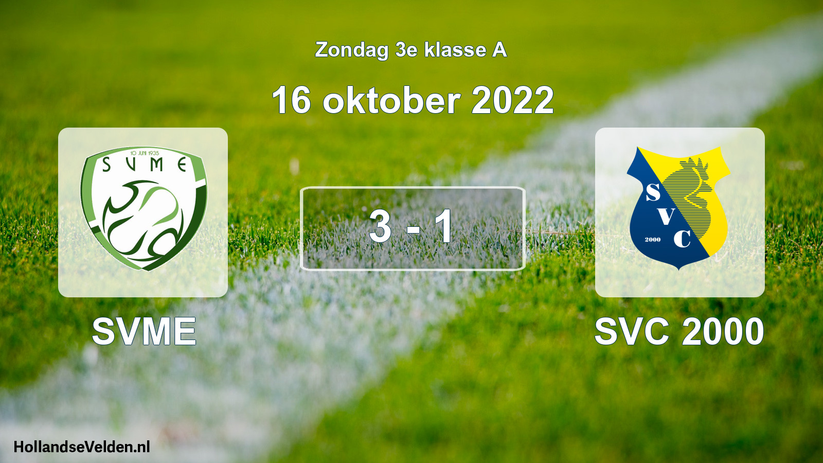 Total number of matches played: SVME - SVC 2000 3 - 1 (16 October 2022)