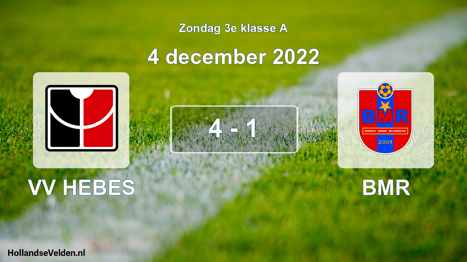 Total number of matches played: VV HEBES - BMR 4 - 1 (4 December 2022)