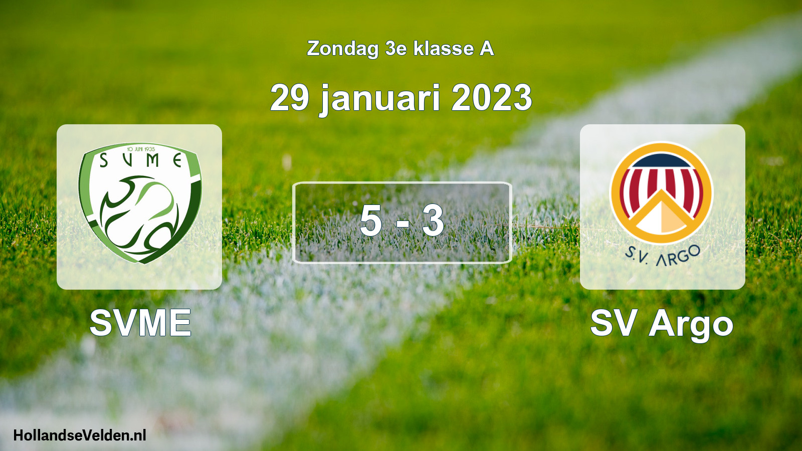 Total number of matches played: SVME - SV Argo 5 - 3 (29 January 2023)