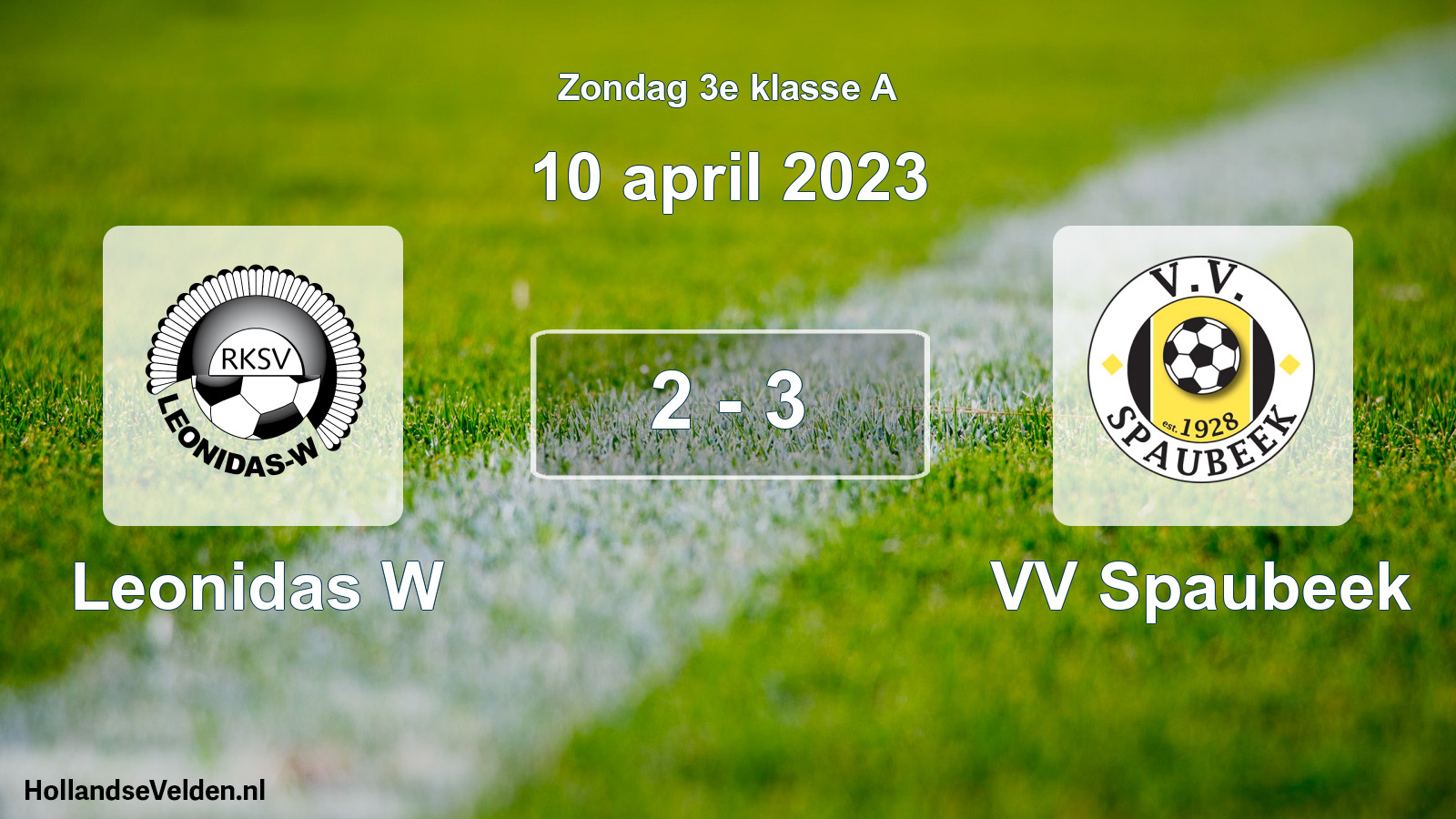 Total number of matches played: Leonidas W - VV Spaubeek 2 - 3 (10 April 2023)