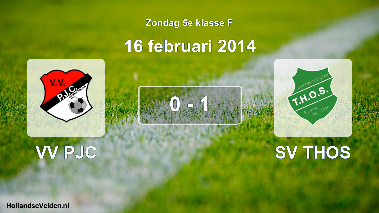 Total number of matches played: VV PJC - SV THOS 0 - 1 (16 February 2014)