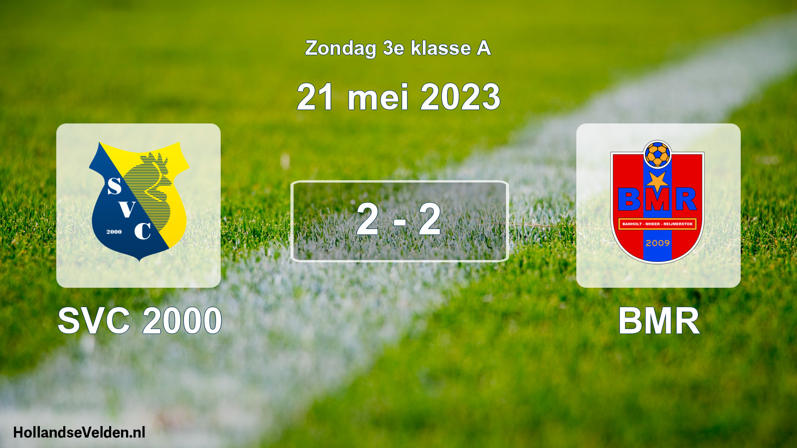 Total number of matches played: SVC 2000 - BMR 2 - 2 (21 May 2023)