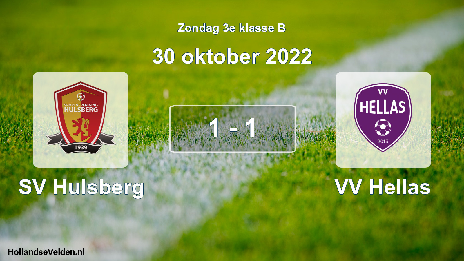 Total number of matches played: SV Hulsberg - VV Hellas 1 - 1 (30 October 2022)