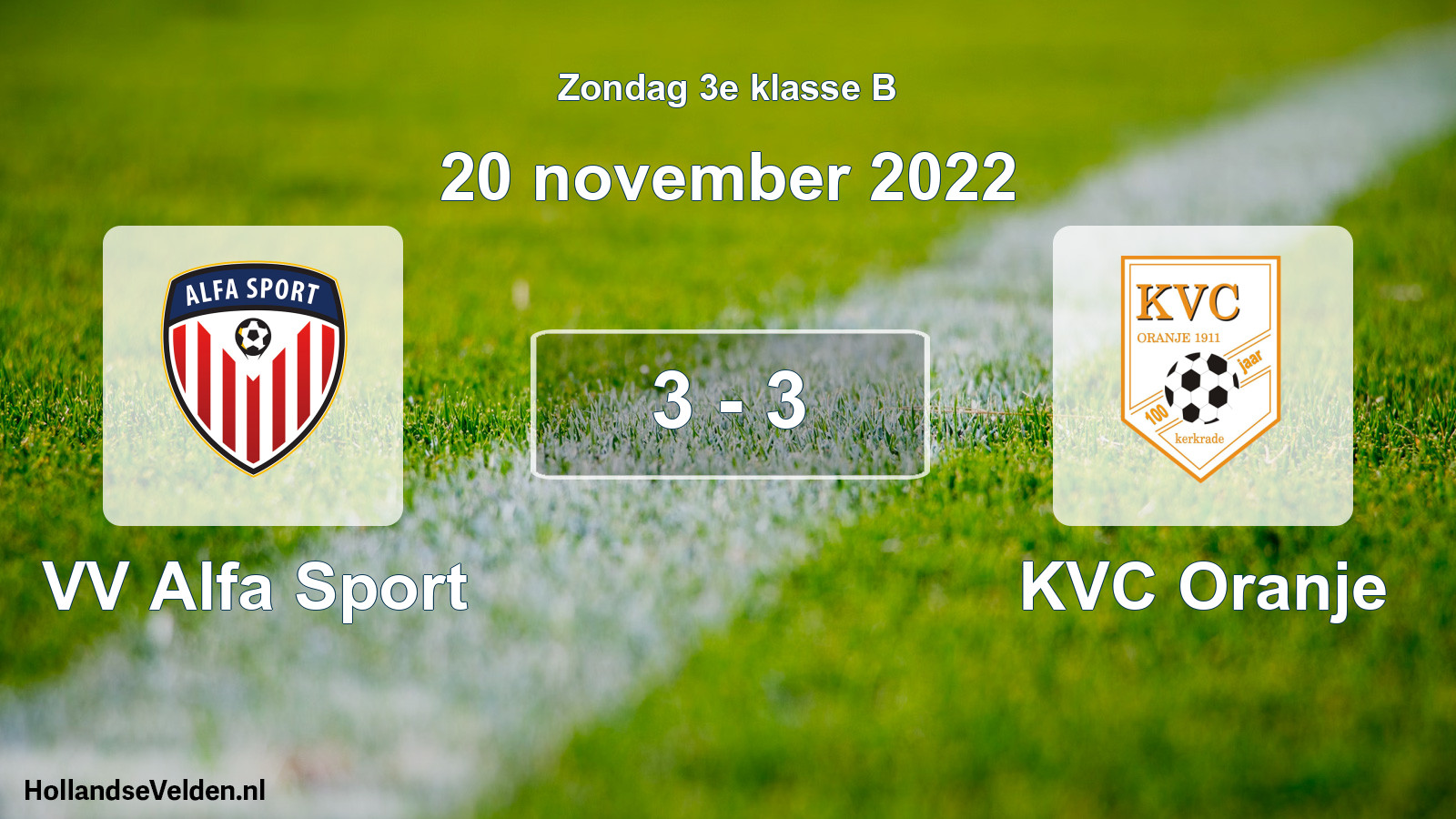 Total number of matches played: VV Alfa Sport - KVC Oranje 3 - 3 (20 November 2022)