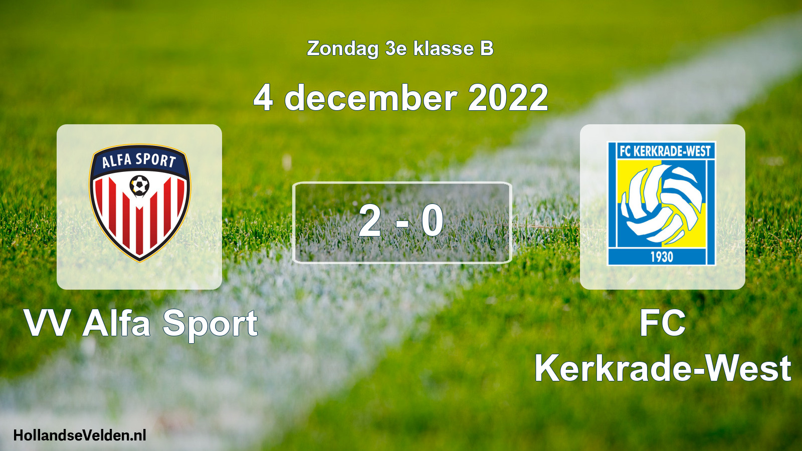 Total number of matches played: VV Alfa Sport - FC Kerkrade-West 2 - 0 (4 December 2022)