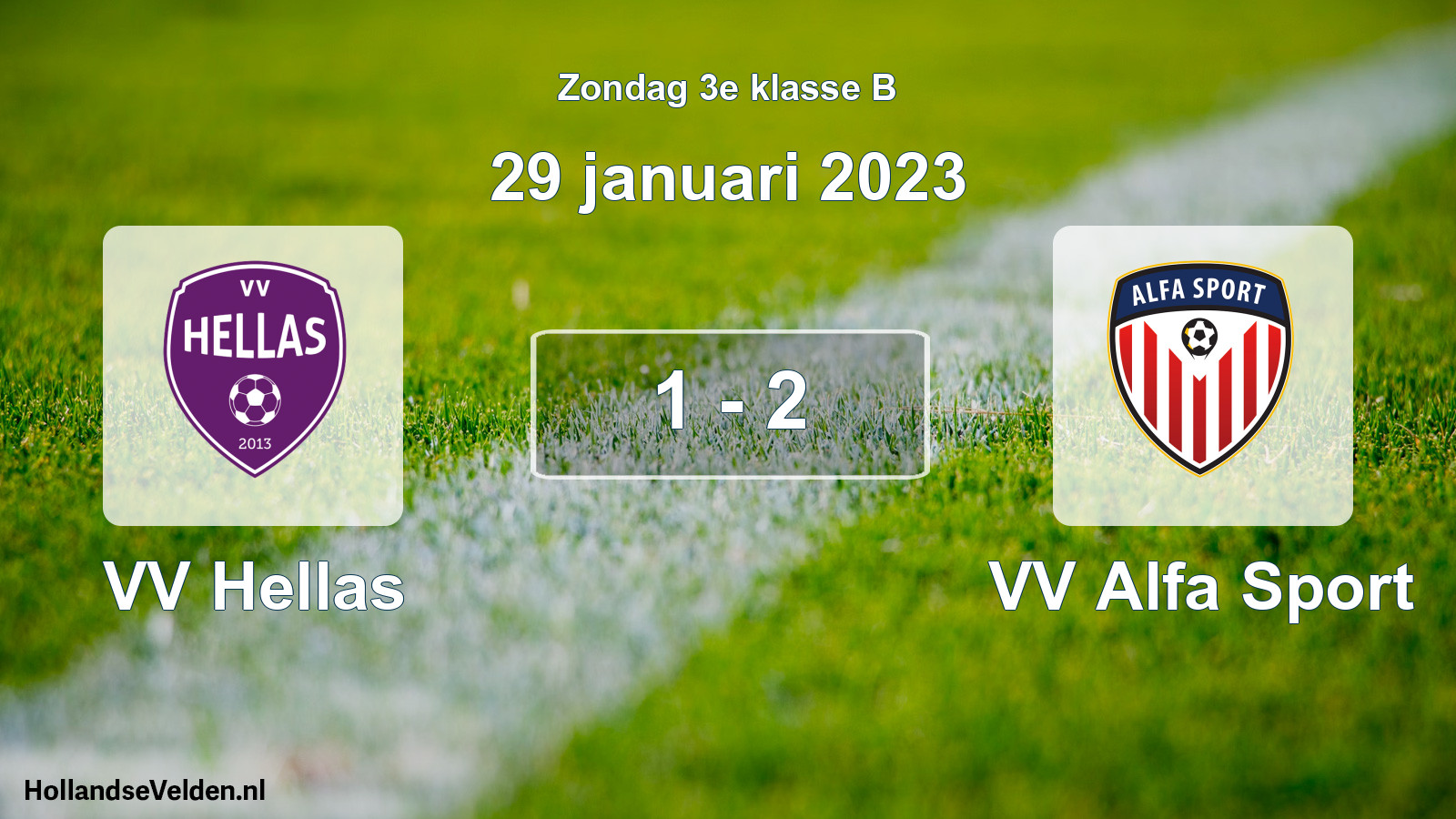 Total number of matches played: VV Hellas - VV Alfa Sport 1 - 2 (29 January 2023)
