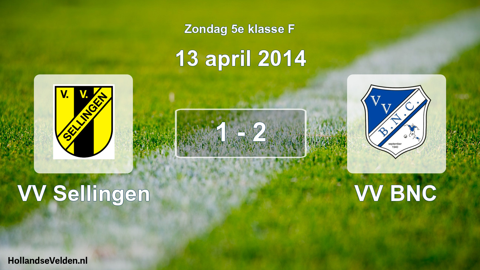 Total number of matches played: VV Sellingen - VV BNC 1 - 2 (13 April 2014)