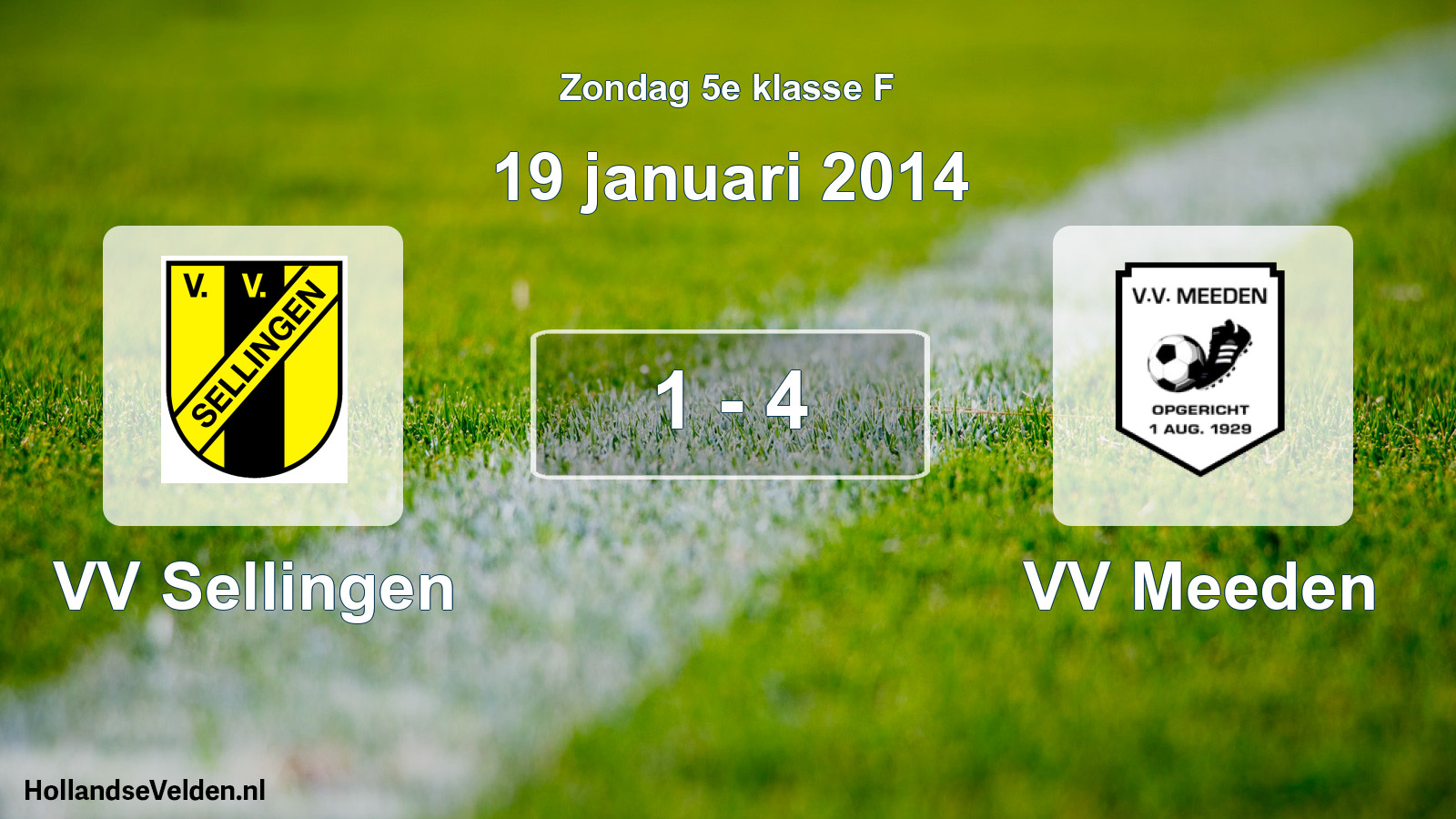 Total number of matches played: VV Sellingen - VV Meeden 1 - 4 (19 January 2014)