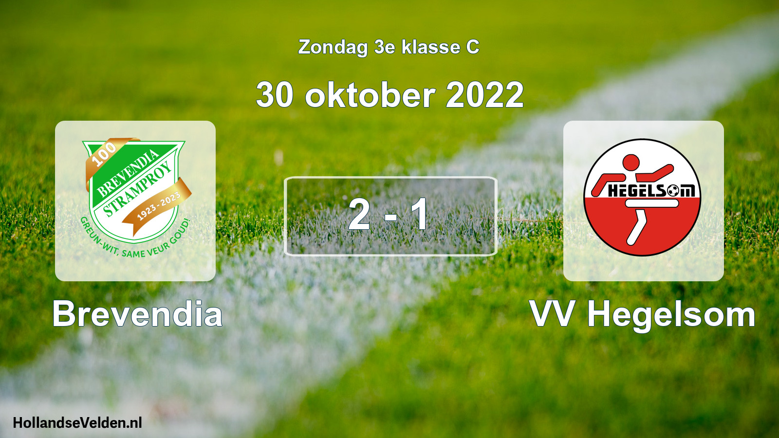 Total number of matches played: Brevendia - VV Hegelsom 2 - 1 (30 October 2022)
