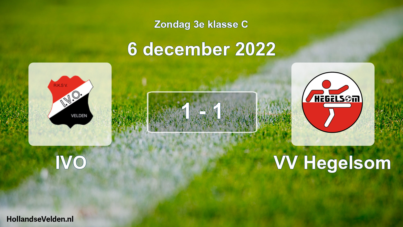 Total number of matches played: IVO - VV Hegelsom 1 - 1 (6 December 2022)
