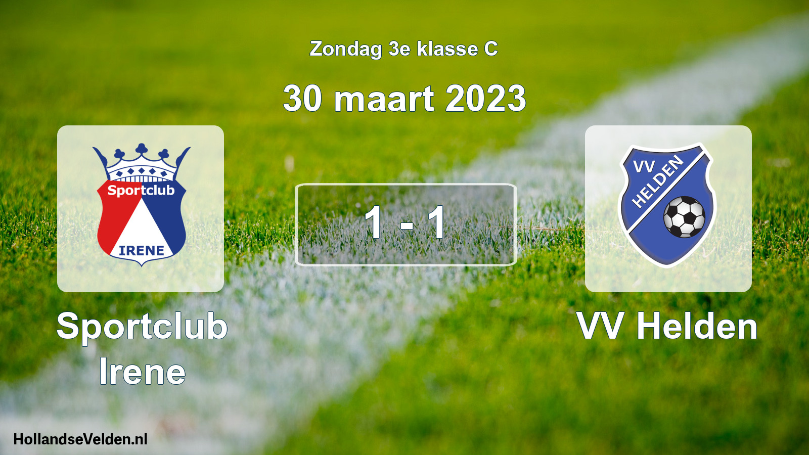 Total number of matches played: Sportclub Irene - VV Helden 1 - 1 (30 March 2023)