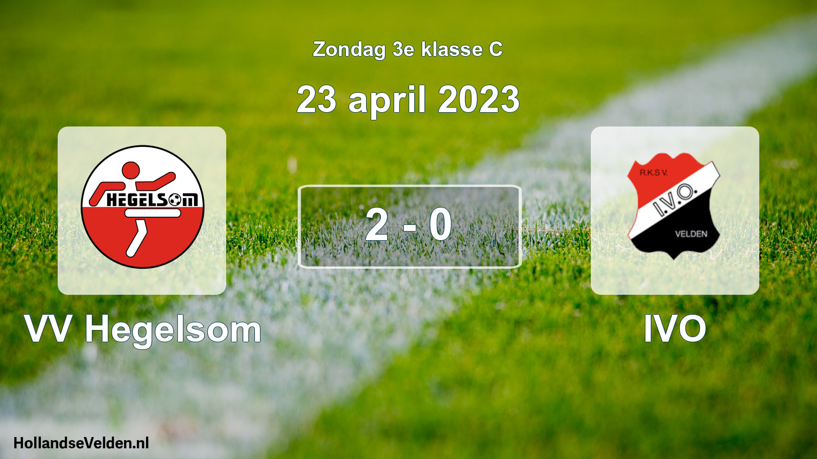 Total number of matches played: VV Hegelsom - IVO 2 - 0 (23 April 2023)