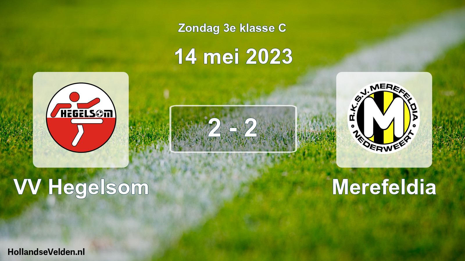 Total number of matches played: VV Hegelsom - Merefeldia 2 - 2 (14 May 2023)