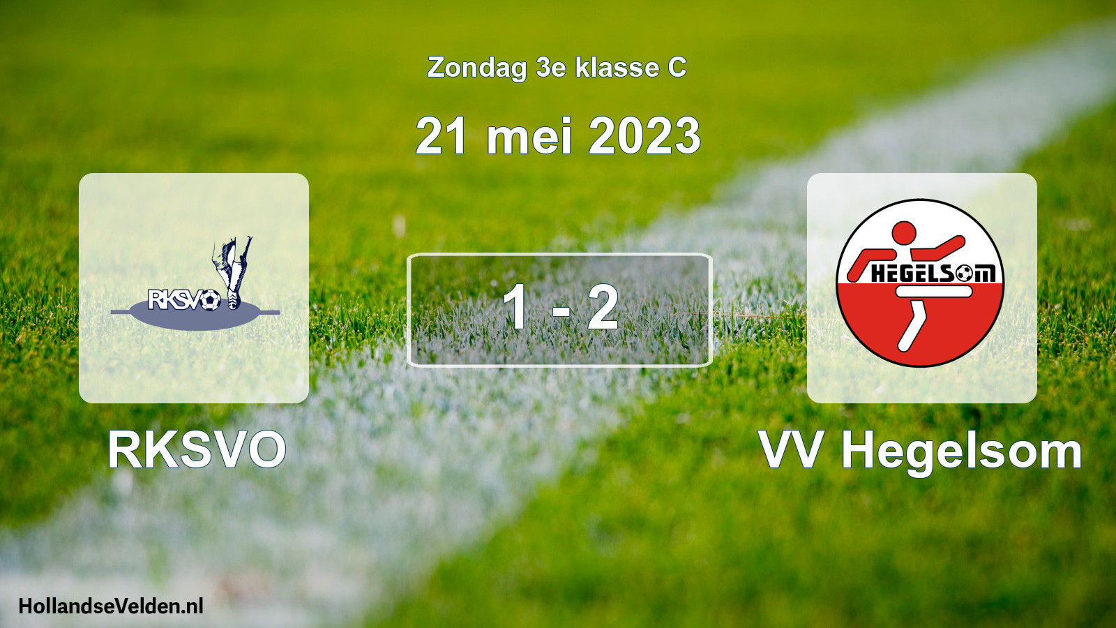 Total number of matches played: RKSVO - VV Hegelsom 1 - 2 (21 May 2023)