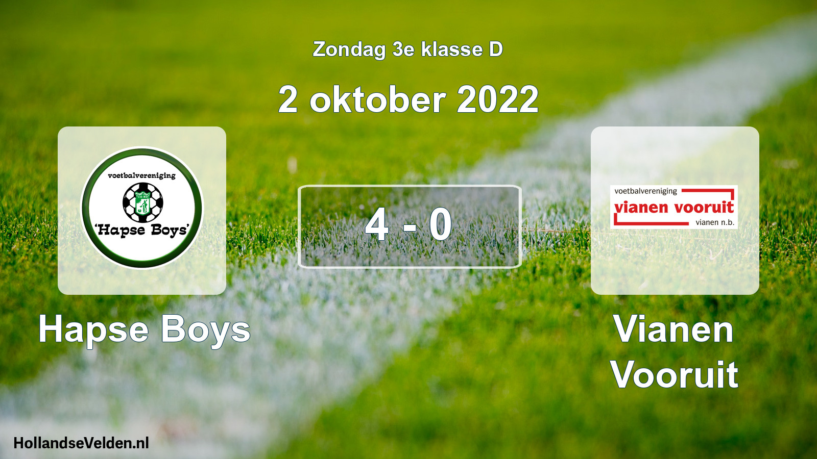 Total number of matches played: Hapse Boys - Vianen Vooruit 4 - 0 (2 October 2022)