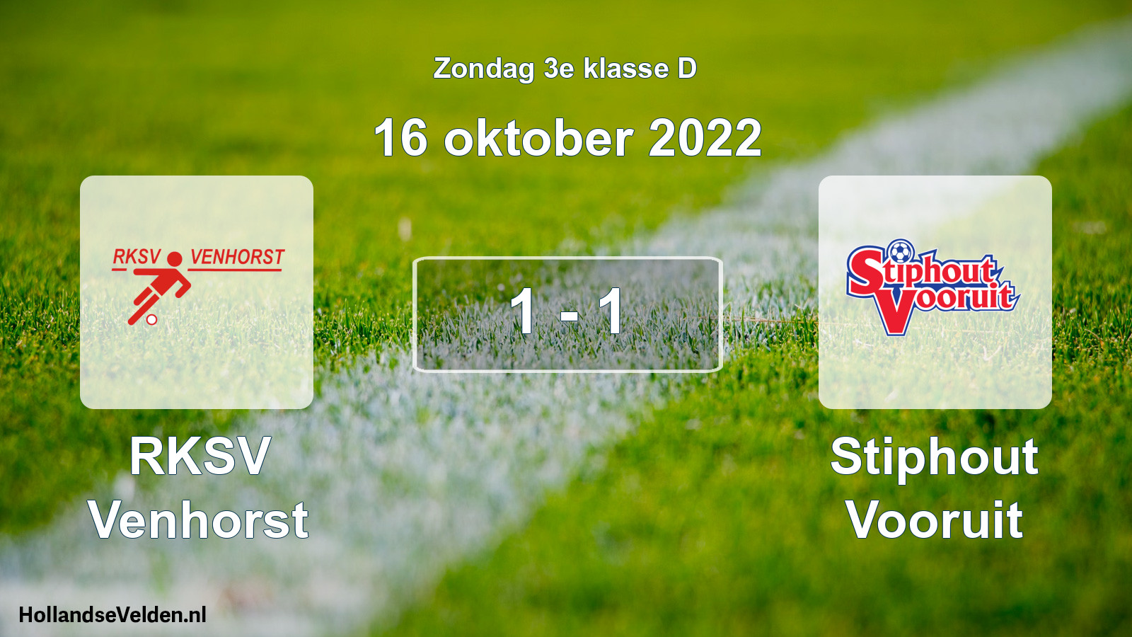 Total number of matches played: RKSV Venhorst - Stiphout Vooruit 1 - 1 (16 October 2022)