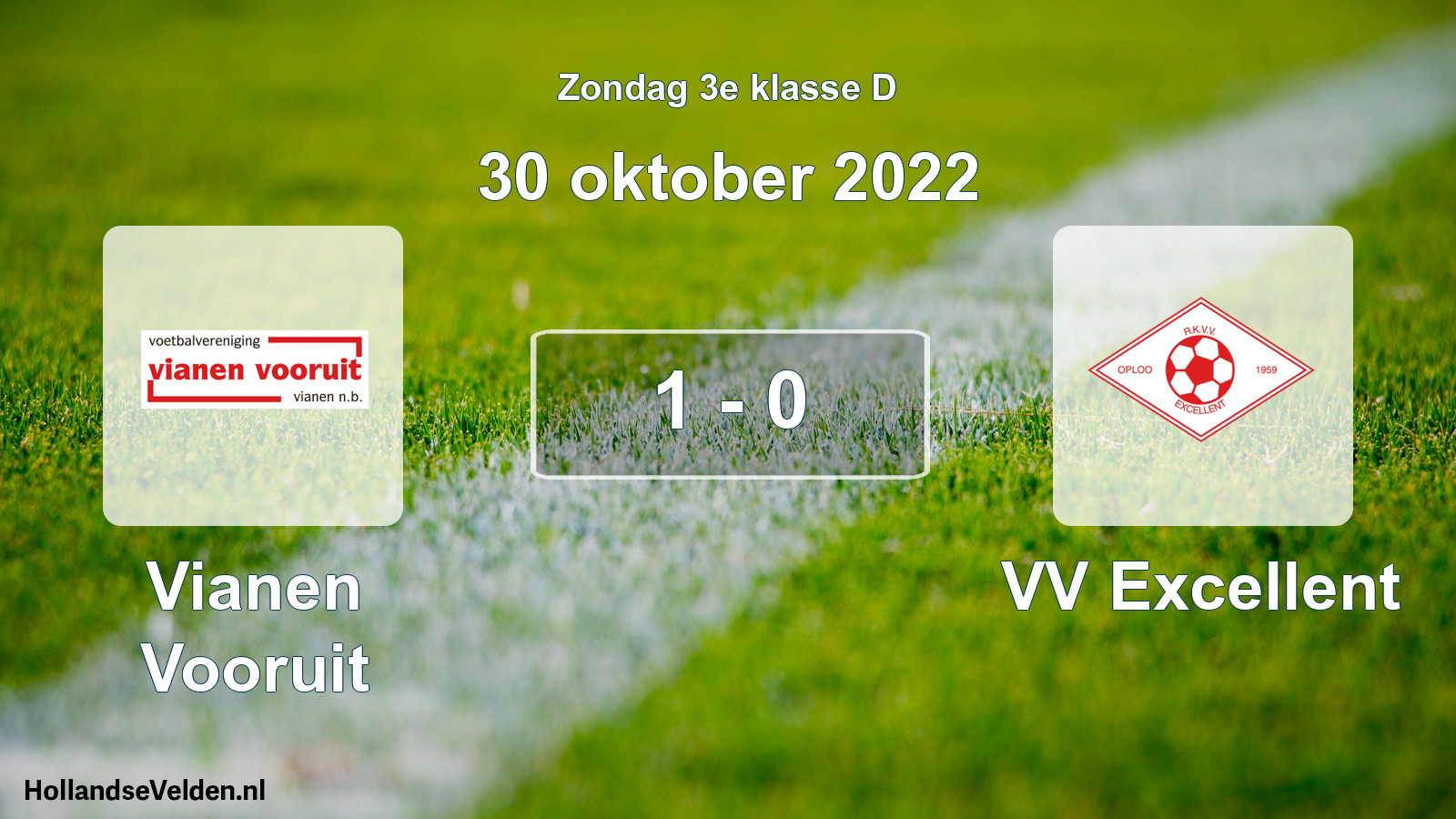 Total number of matches played: Vianen Vooruit - VV Excellent 1 - 0 (30 October 2022)