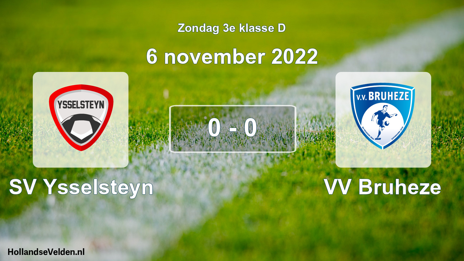 Total number of matches played: SV Ysselsteyn - VV Bruheze 0 - 0 (6 November 2022)
