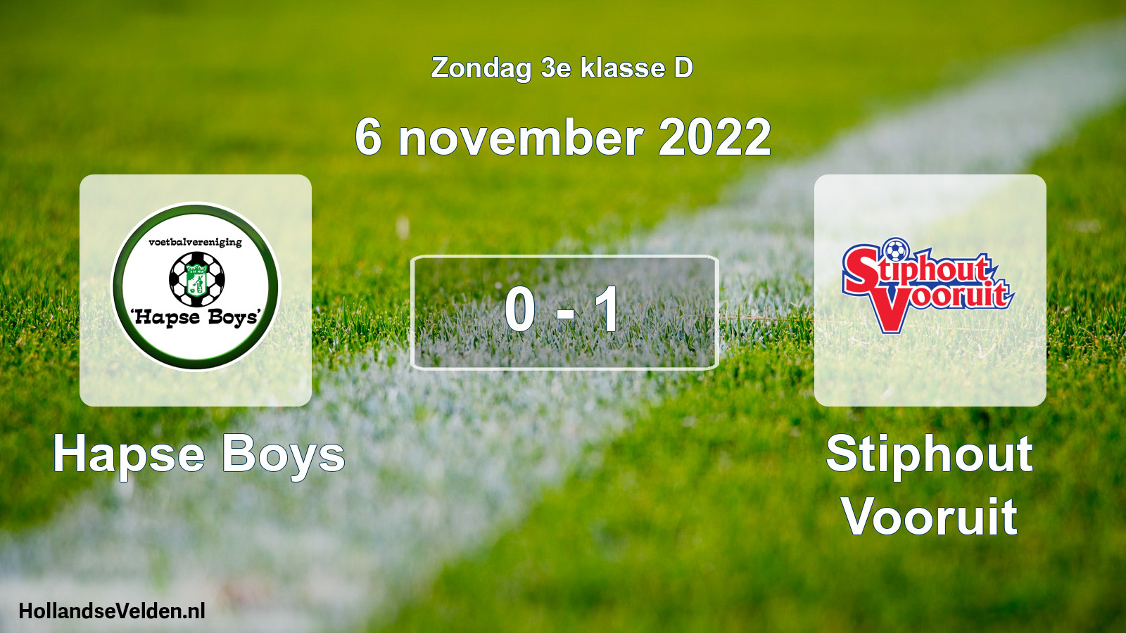 Total number of matches played: Hapse Boys - Stiphout Vooruit 0 - 1 (6 November 2022)