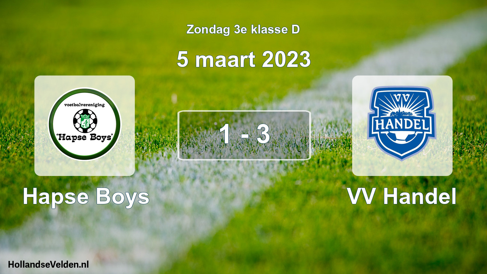 Total number of matches played: Hapse Boys - VV Handel 1 - 3 (5 March 2023)